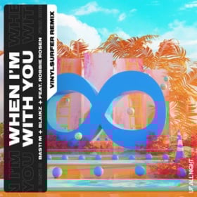 BASTI M, BLAIKZ & ROBBIE ROSEN - WHEN I'M WITH YOU (VINYLSURFER REMIX)